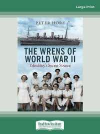 The Wrens of World War II : Bletchley's Secret Source （Large Print）