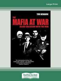 The Mafia at War : Allied Collusion with the Mob （Large Print）