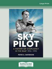 Sky Pilot : A History of Chaplaincy in the RAAF 1926-1990 （Large Print）