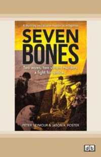 Seven Bones : Two Wives, Two Violent Murders, a Fight for Justice
