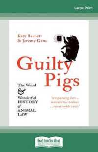 Guilty Pigs : The Weird and Wonderful History of Animal Law （Large Print）