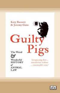 Guilty Pigs : The Weird and Wonderful History of Animal Law