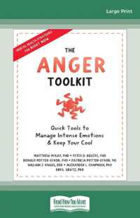 The Anger Toolkit : Quick Tools to Manage Intense Emotions and Keep Your Cool （Large Print）
