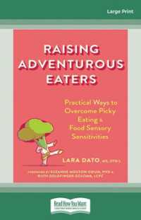 Raising Adventurous Eaters : Practical Ways to Overcome Picky Eating and Food Sensory Sensitivities （Large Print）