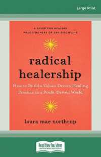 Radical Healership : How to Build a Values-Driven Healing Practice in a Profit-Driven World （Large Print）