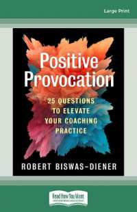 Positive Provocation : 25 Questions to Elevate Your Coaching Practice （Large Print）