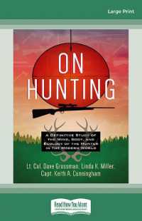 On Hunting : A Definitive Study of the Mind, Body, and Ecology of the Hunter in the Modern World （Large Print）