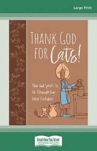 Thank God for Cats! : How God Speaks to Us through Our Feline Furbabies （Large Print）
