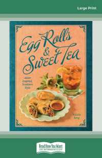 Egg Rolls & Sweet Tea : Asian Inspired, Southern Style （Large Print）