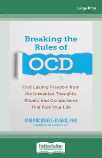 Breaking the Rules of OCD : Find Lasting Freedom from the Unwanted Thoughts, Rituals, and Compulsions That Rule Your Life （Large Print）