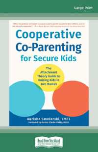 Cooperative Co-Parenting for Secure Kids : The Attachment Theory Guide to Raising Kids in Two Homes （Large Print）