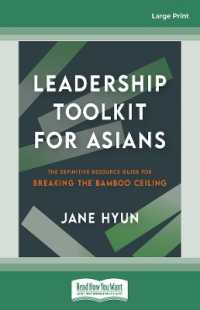 Leadership Toolkit for Asians : The Definitive Resource Guide for Breaking the Bamboo Ceiling （Large Print）