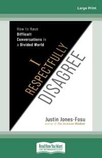 I Respectfully Disagree : How to Have Difficult Conversations in a Divided World （Large Print）