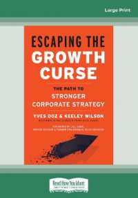 Escaping the Growth Curse : The Path to Stronger Corporate Strategy （Large Print）