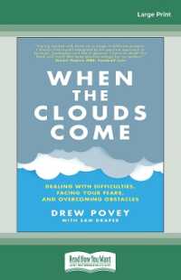 When the Clouds Come: Dealing with Difficulties, Facing Your Fears, and Overcoming Obstacles （Large Print）