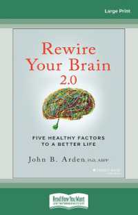 Rewire Your Brain 2.0: Five Healthy Factors to a Better Life （Large Print）
