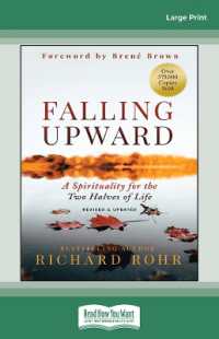 Falling Upward, Revised and Updated: A Spirituality for the Two Halves of Life （Large Print）