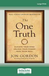 The One Truth: Elevate Your Mind, Unlock Your Power, Heal Your Soul （Large Print）