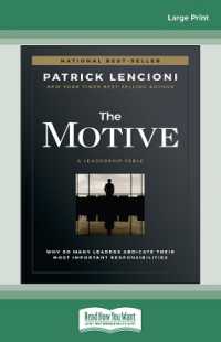 The Motive: Why So Many Leaders Abdicate Their Most Important Responsibilities （Large Print）
