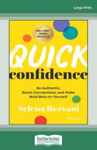 Quick Confidence: Be Authentic, Boost Connections, and Make Bold Bets on Yourself （Large Print）