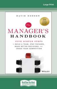 The Manager's Handbook: Five Simple Steps to Build a Team, Stay Focused, Make Better Decisions, and Crush Your Competition （Large Print）