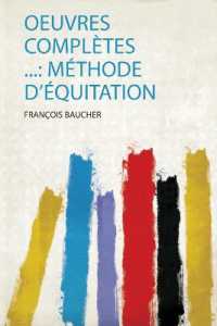 Oeuvres Complètes ...: Méthode D'équitation
