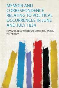 Memoir and Correspondence Relating to Political Occurrences in June and July 1834