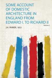 Some Account of Domestic Architecture in England from Edward I. to Richard Ii