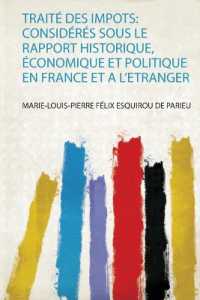 Traité Des Impots: Considérés Sous Le Rapport Historique, Économique Et Politique En France Et a L'etranger