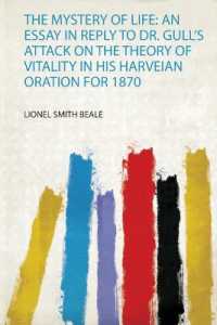 The Mystery of Life: an Essay in Reply to Dr. Gull's Attack on the Theory of Vitality in His Harveian Oration for 1870