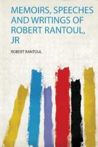 Memoirs, Speeches and Writings of Robert Rantoul, Jr