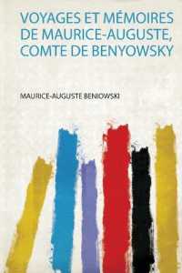Voyages Et Mémoires De Maurice-Auguste, Comte De Benyowsky