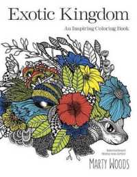 Exotic Kingdom : An Inspiring Coloring Book （Original）