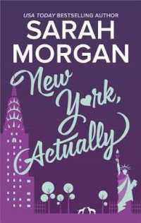 New York， Actually : A Romance Novel (From Manhattan with Love)
