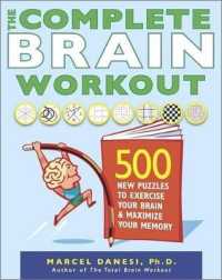The Complete Brain Workout : 500 New Puzzles to Exercise Your Brain & Maximize Your Memory （CSM）