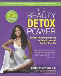 The Beauty Detox Power : Nourish Your Mind and Body for Weight Loss and Discover True Joy （Original）