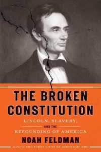 壊された憲法：リンカーン、奴隷制とアメリカの再建<br>The Broken Constitution : Lincoln, Slavery, and the Refounding of America