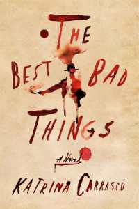 The Best Bad Things : A Novel