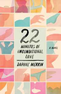 22 Minutes of Unconditional Love : A Novel