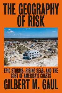 The Geography of Risk : Epic Storms, Rising Seas, and the Cost of America's Coasts
