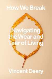 How We Break : Navigating the Wear and Tear of Living (How to Live)