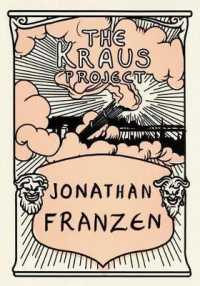 The Kraus Project : Essays by Karl Kraus （Bilingual）