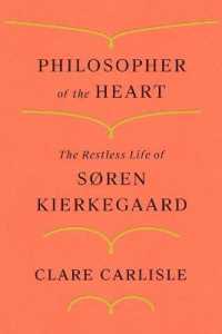Philosopher of the Heart : The Restless Life of Soren Kierkegaard -- Hardback (English Language Edition)