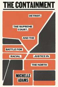 The Containment : Detroit, the Supreme Court, and the Battle for Racial Justice in the North