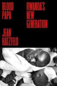 Blood Papa : Rwanda's New Generation