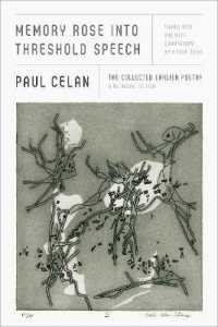 Memory Rose into Threshold Speech : The Collected Earlier Poetry: A Bilingual Edition