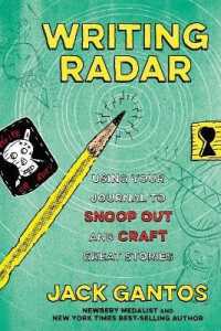 Writing Radar : Using Your Journal to Snoop Out and Craft Great Stories
