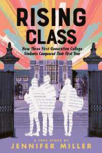 Rising Class : How Three First-Generation College Students Conquered Their First Year
