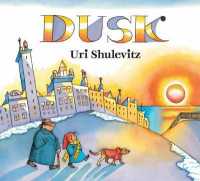 ユリ・シュルヴィッツ作『ゆうぐれ』（原書）<br>Dusk