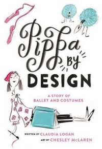 Pippa by Design : A Story of Ballet and Costumes